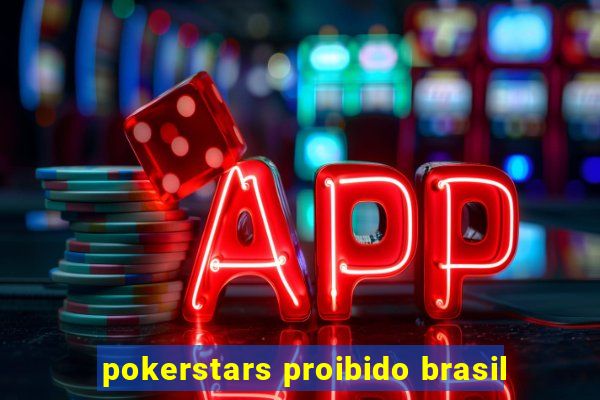 pokerstars proibido brasil